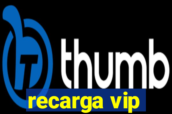 recarga vip